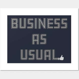 Business As Usual Posters and Art